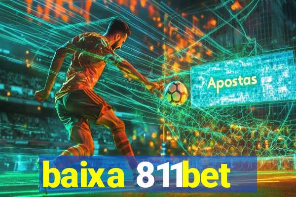 baixa 811bet